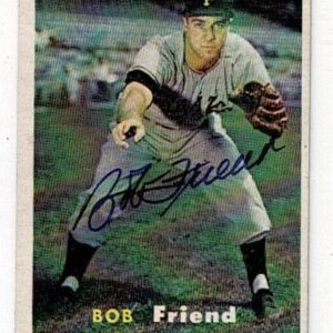 1957 Topps Bob Friend Signed Card