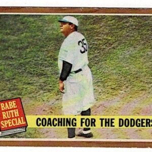 1962 Topps Babe Ruth Special #142 Coaching for the Dodgers